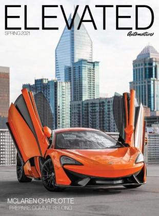 Elevated Automotive Magazine - Spring 2021