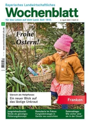 Bayerisches Landwirtschaftliches Wochenblatt Franken - 31 Marz 2021