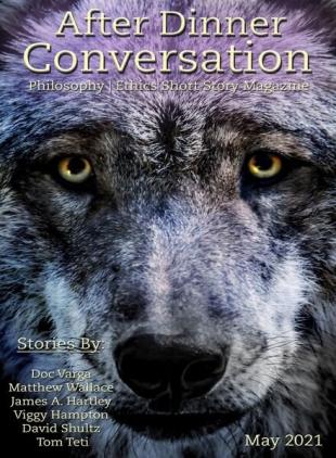 After Dinner Conversation Philosophy Ethics Short Story Magazine - May 2021