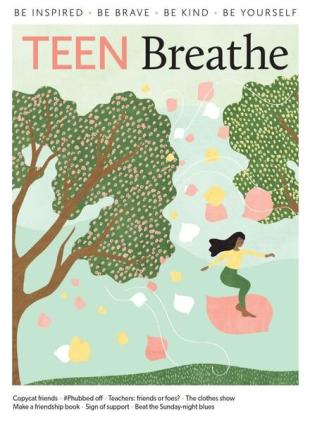 Teen Breathe - Issue 12 - May 2019