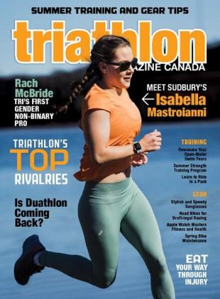 Triathlon Magazine Canada - Volume 16 Issue 3 - May-June 2021