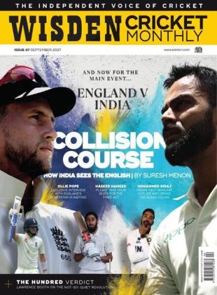 Wisden Cricket Monthly - Issue 47 - September 2021