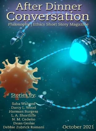 After Dinner Conversation - Philosophy Ethics Short Story Magazine - October 2021