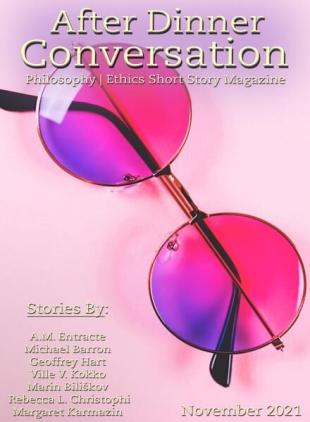 After Dinner Conversation Philosophy Ethics Short Story Magazine - November 2021
