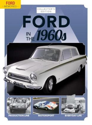 Ford Memories - Issue 2 - The Swinging 60's - February 2021