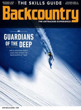 Backcountry - Issue 126 - The 2019 Skills Guide - January 2019