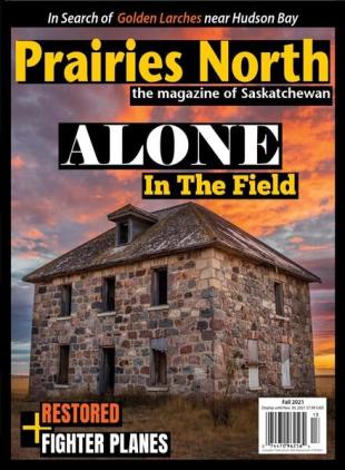 Prairies North Magazine - Fall 2021