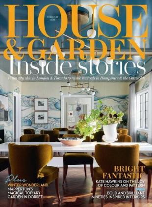 House & Garden UK - February 2022