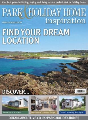 Park & Holiday Home Inspiration - Issue 19 - January 2022
