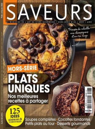 Saveurs - Hors-Serie N 46 - Plats uniques 2022