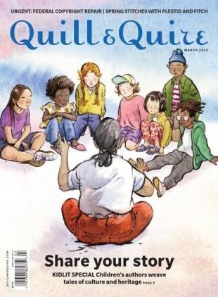 Quill & Quire - March 2022