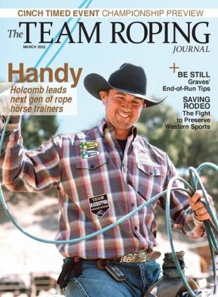 The Team Roping Journal - March 2022