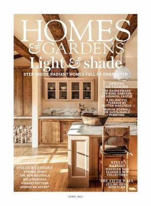 Homes & Gardens UK - April 2022