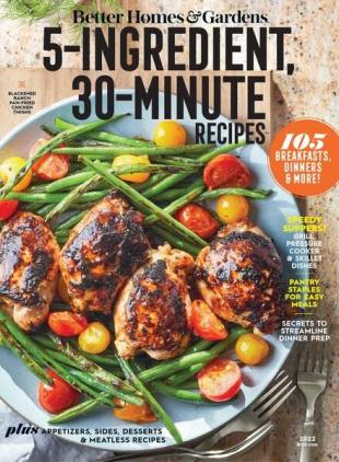 Better Homes & Gardens - 5 Ingredient 30 Minute Recipes - March 2022