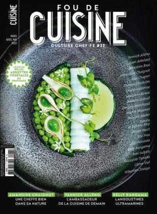 Fou de Cuisine - Mars-Mai 2022