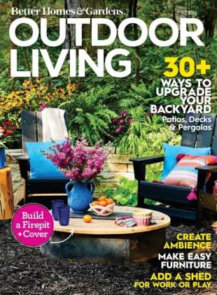 Better Homes & Gardens Outdoor Living - April 2022
