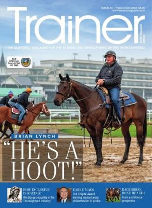 Trainer Magazine North American Edition - Issue 64 - Triple Crown 2022