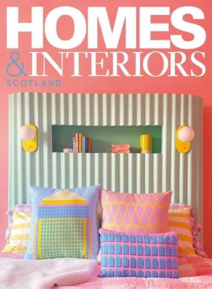 Homes & Interiors Scotland - July 2022
