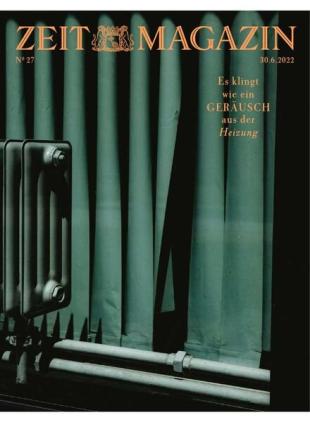 Zeit Magazin - 30 Juni 2022