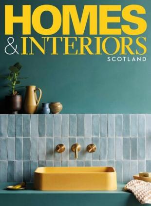 Homes & Interiors Scotland - August 2022