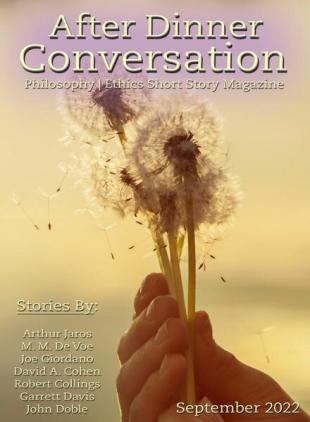 After Dinner Conversation Philosophy Ethics Short Story Magazine - September 2022
