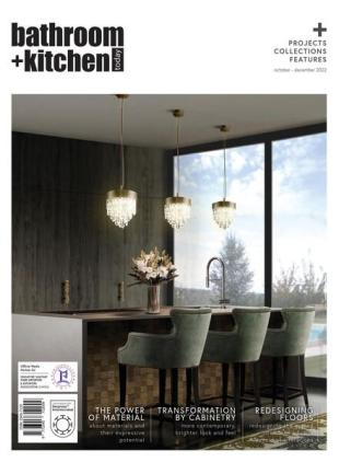 Bathroom + Kitchen Today - October-December 2022