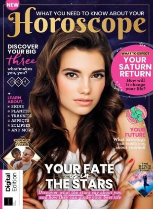 What You Need To Know About Your Horoscope - 1st Edition - February 2023