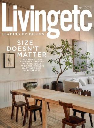 Living Etc UK - April 2023