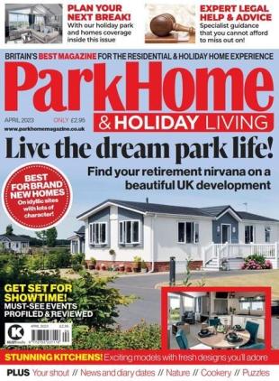 Park Home & Holiday Living - April 2023