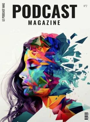 Podcast Magazine - Fevrier 2023
