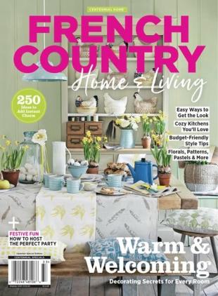 Centennial Home French Country Home & Living - April 2023