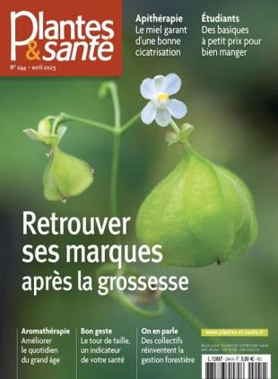 Plantes & Sante - Avril 2023