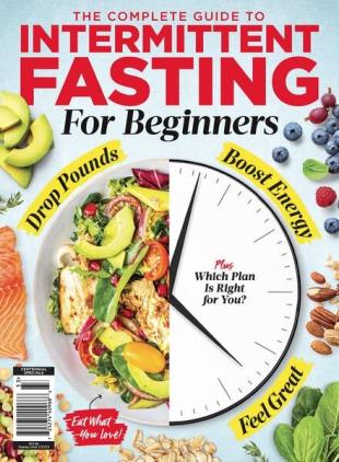The Complete Guide to Intermittent Fasting for Beginners - April 2023
