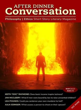 After Dinner Conversation Philosophy Ethics Short Story Magazine - May 2023