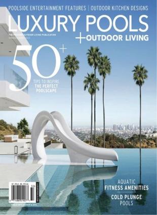 Luxury Pools Magazine - April 2023