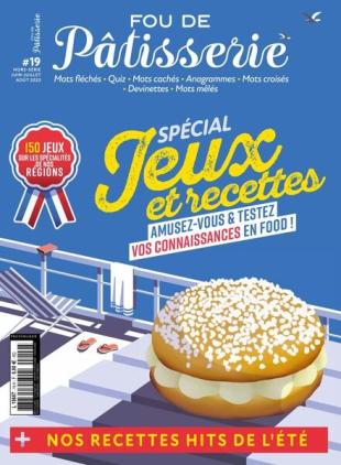 Fou de Patisserie - Hors-Serie - Juin-Aout 2023
