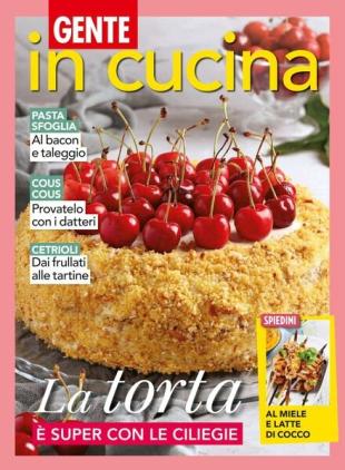 Gente In Cucina - 1 Luglio 2023