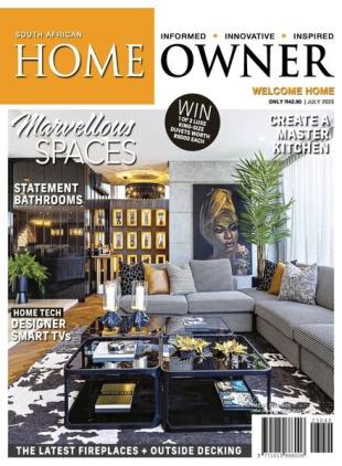 South African Home Owner - July 2023