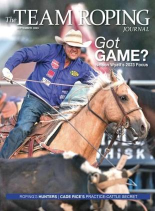 The Team Roping Journal - September 2023
