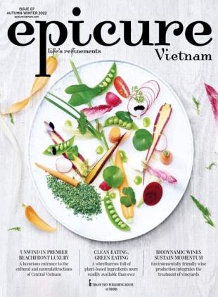 epicure Vietnam - Issue 7 - Autumn-Winter 2022
