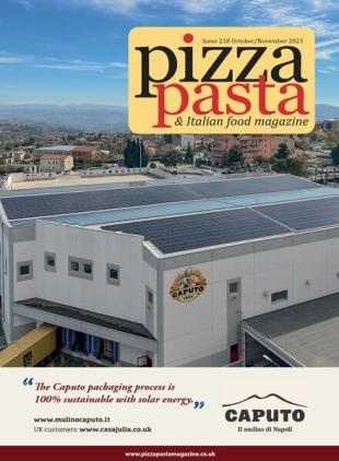 Pizza Pasta & Italian Food Magazine - October-November 2023