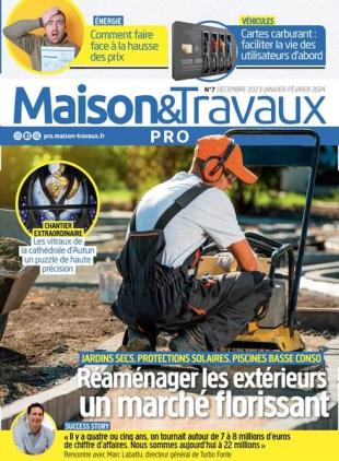 Maison & Travaux Pro - Decembre 2023 - Fevrier 2024