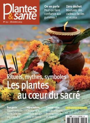 Plantes & Sante - Decembre 2023