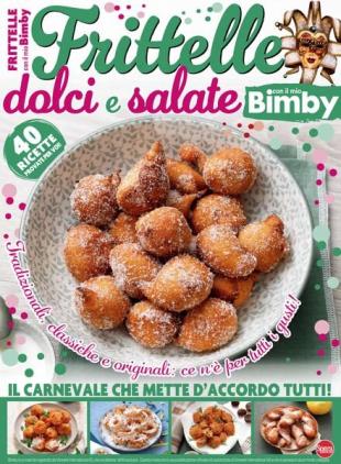 Ricette per il Mio Bimby Speciale - Frittelle dolci e salate con il mio Bimby - Gennaio-Febbraio 2024