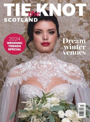Tie The Knot Scotland - December 2023 - January 2024