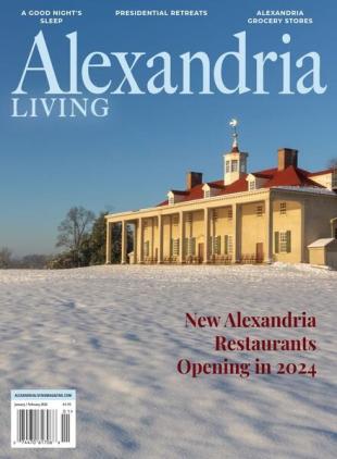 Alexandria Living Magazine - January-February 2024