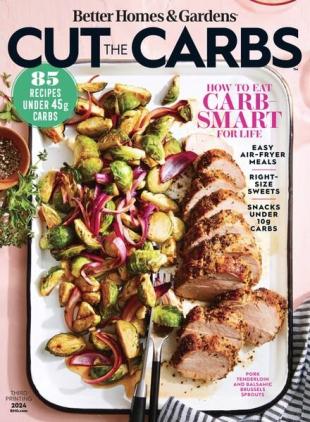 Better Homes & Gardens Specials - Cut the Carbs 2024