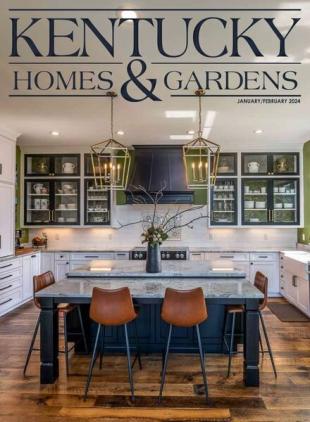 Kentucky Homes & Gardens - January-February 2024