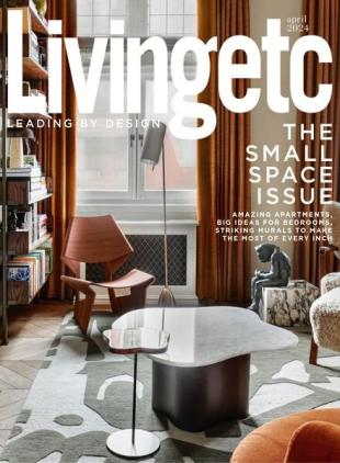 Living Etc UK - April 2024