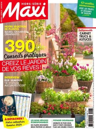Maxi - Hors-Serie Jardin - Mars-Avril-Mai 2024